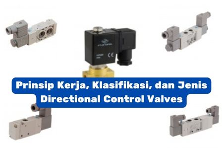 Prinsip Kerja, Klasifikasi, Dan Jenis Directional Control Valves ...